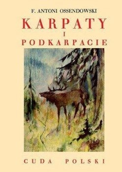 Karpaty i Podkarpacie, Antoni Ferdynand Ossendowski