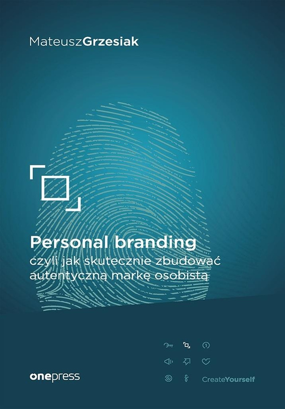 Personal branding, czyli jak skutecznie zbudować.., Mateusz Grzesiak