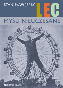 Myśli nieuczesane, Stanisław Jerzy Lec