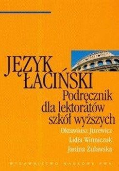 Język łaciński dla lektoratów. Jurewicz, O., Winniczuk, L. Opr. m - Oktawiusz Jurewicz, Lidia Winniczuk, Janina Żuławska