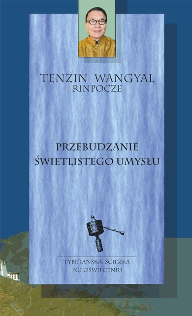 Przebudzanie świetlistego umysłu, Tenzin Wangyal