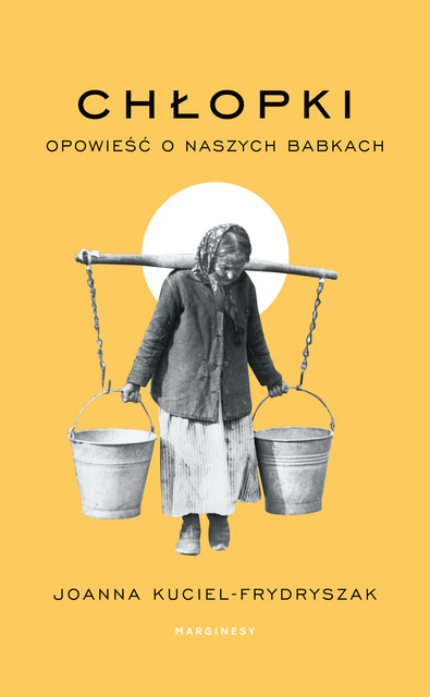Chłopki, Joanna Kuciel-Frydryszak