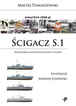 Ścigacz S.1. Prekursorska konstrukcja swoich... - Maciej Tomaszewski