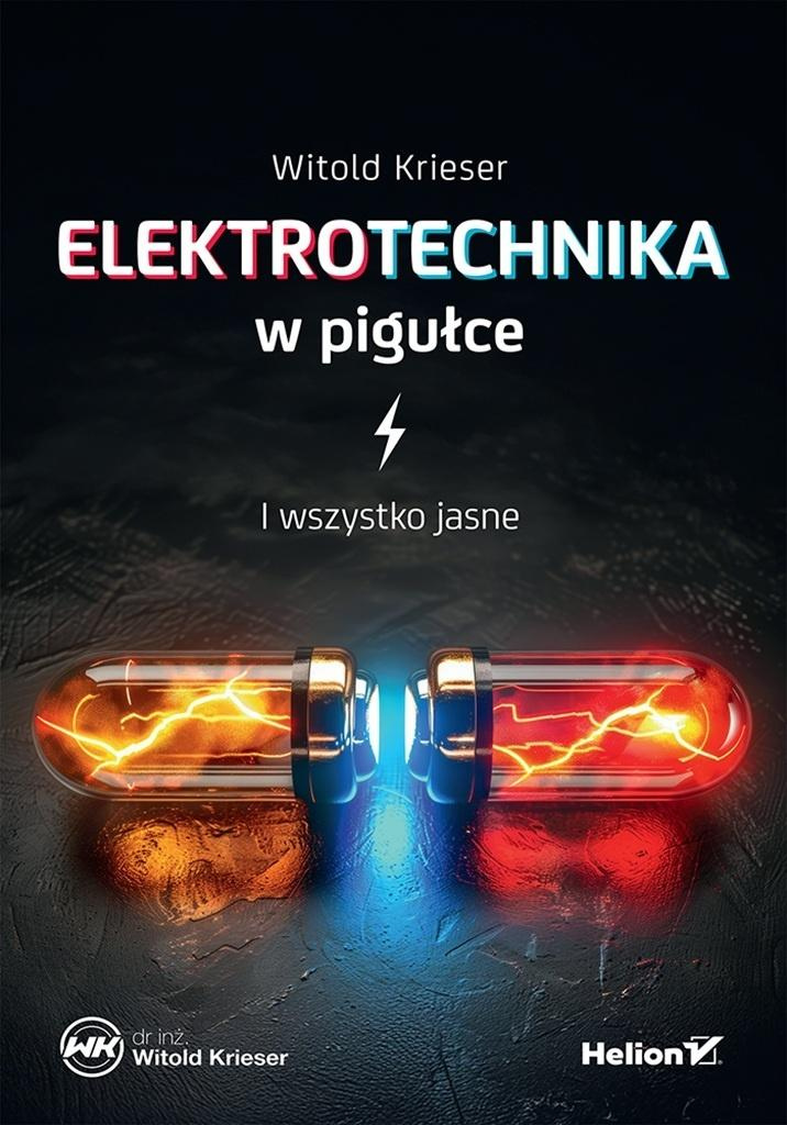 Elektrotechnika w pigułce. I wszystko jasne, Witold Krieser