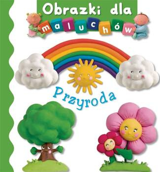 Obrazki dla maluchów - Przyroda, Emilie Beaumont