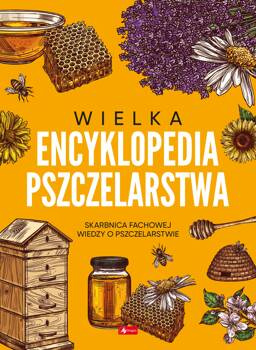 Wielka encyklopedia pszczelarstwa, Opracowanie zbiorowe