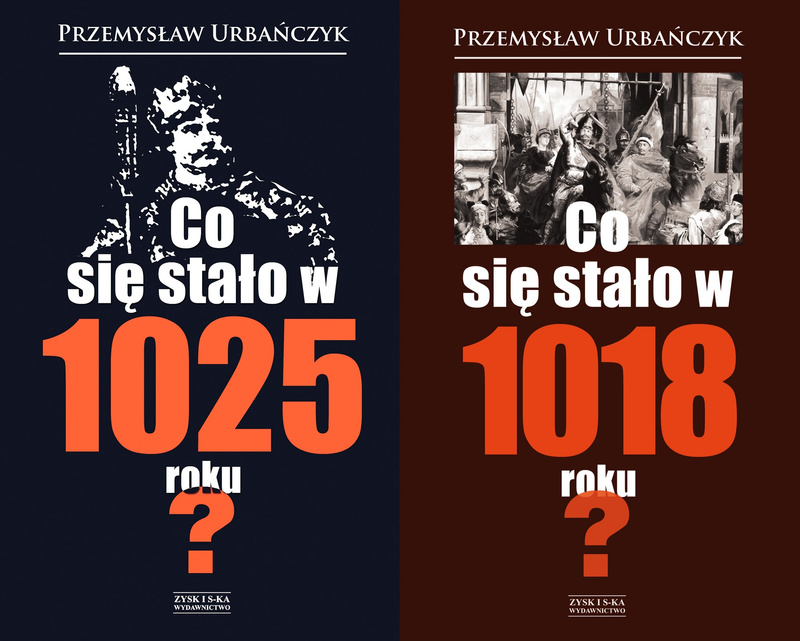 Co się stało w 1025 roku? + Co się stało w 1018 roku?, Przemysław Urbańczyk