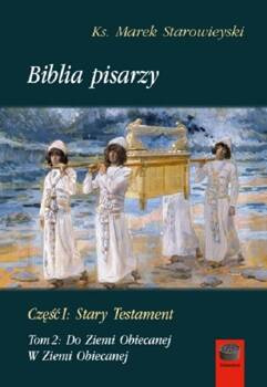 Biblia pisarzy. Część I. Stary Testament. Tom 2, Marek Starowieyski