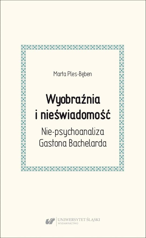 Wyobraźnia i nieświadomość. Nie-psychoanaliza..., Marta Ples-bęben