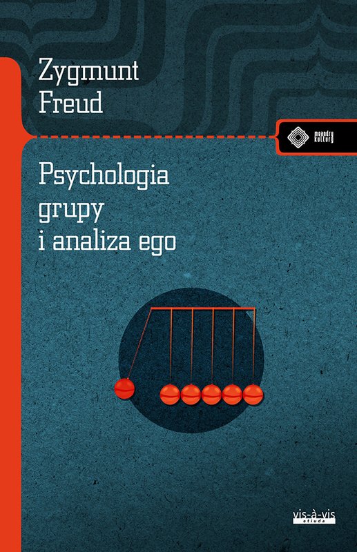 Psychologia grupy i analiza ego, Zygmunt Freud