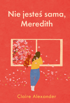 Nie jesteś sama, Meredith, Claire Alexander