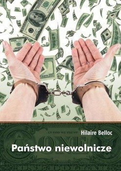 Państwo niewolnicze, Hilaire Belloc