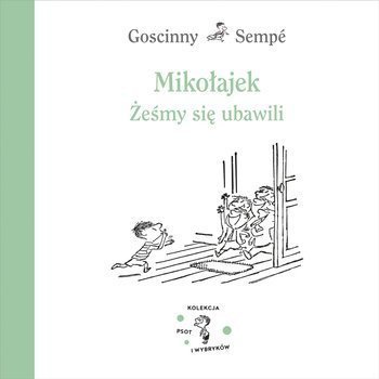 Mikołajek. Żeśmy się ubawili, Sempe Goscinny