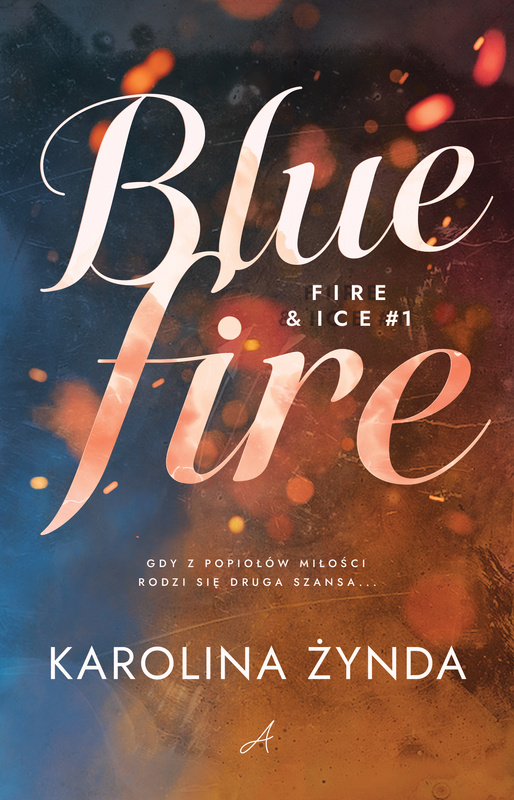 Blue fire, Karolina Żynda