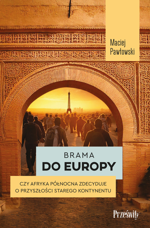 Brama do Europy, Maciej Pawłowski