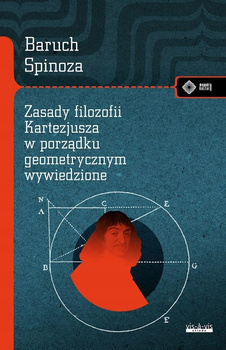 Zasady filozofii Kartezjusza w porządku geometrycznym wywiedzione, Baruch (Benedykt) Spinoza