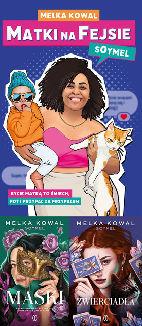 Maski. Tom 1-2 + Matki na Fejsie, Melka Kowal