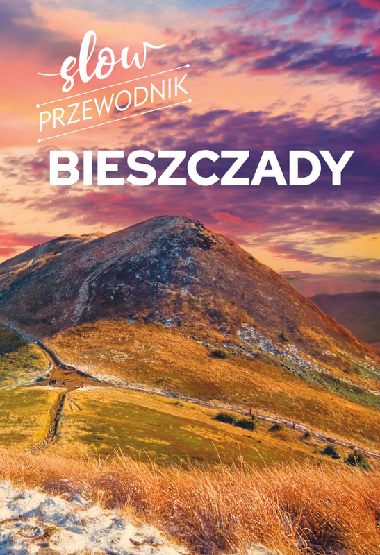 Bieszczady. Slow przewodnik, Peter Zralek