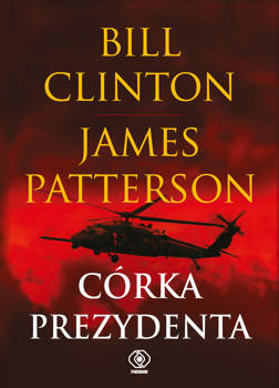 Córka prezydenta, Bill Clinton, James Patterson