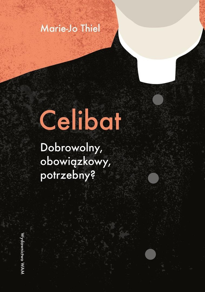 Celibat. Dobrowolny, obowiązkowy, potrzebny?, Marie-Jo Thiel