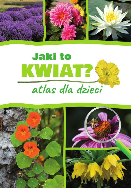 Jaki to kwiat? Atlas dla dzieci, Agnieszka Gawłowska