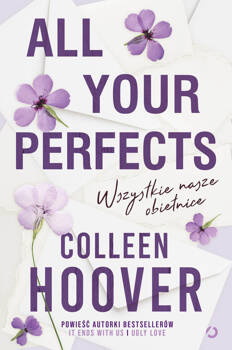 All Your Perfects. Wszystkie nasze obietnice, Colleen Hoover