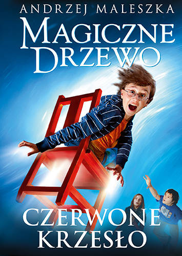 Magiczne Drzewo. Czerwone krzesło, A. Maleszka