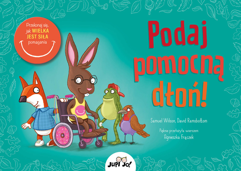 Podaj pomocną dłoń! Przekonaj się, jak wielka jest siła pomagania, Samuel Wilson
