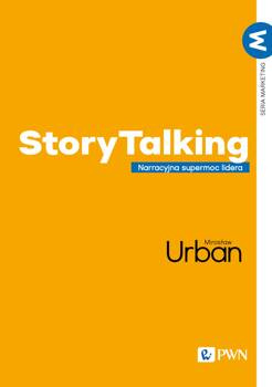StoryTalking. Narracyjna supermoc lidera, Mirosław Urban