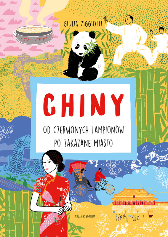 Chiny. Od czerwonych lampionów po Zakazane Miasto. Świat na skróty, Giulia Ziggiotti