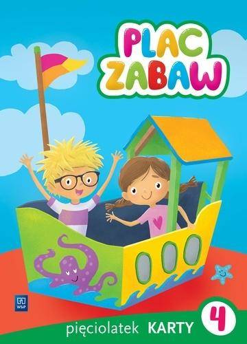 Plac zabaw. Pięciolatek Karty Pracy cz.4 WSiP - Paulina Sowa, Aleksandra Szyller