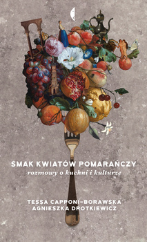 Smak kwiatów pomarańczy, Agnieszka Drotkiewicz, Tessa Capponi-Borawska
