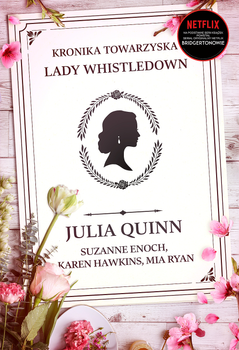 Kronika towarzyska lady Whistledown, Julia Quinn