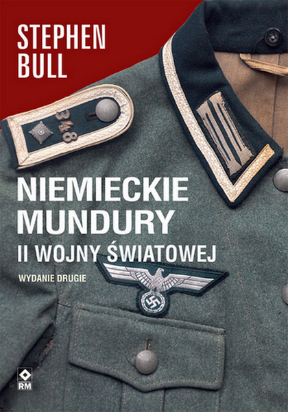 Niemieckie mundury II Wojny Światowej wyd. 2025, Stephen Bull