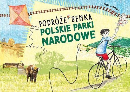 Polskie Parki Narodowe. Podróże Benka - Alicja Gadomska