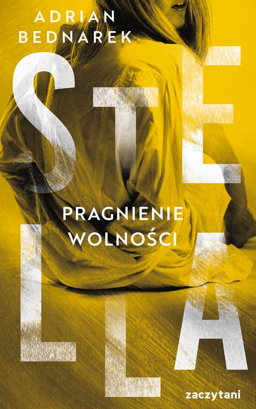 Stella. Pragnienie wolności, Adrian Bednarek