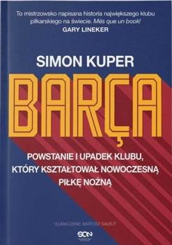 Barca. Powstanie i upadek klubu - Simon Kuper