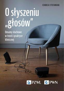 O słyszeniu „głosów”, Izabela Stefaniak