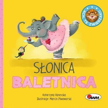 Ach, te zwierzaki! Słonica baletnica