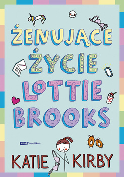 Żenujące życie Lottie Brooks, Katie Kirby