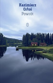 Powrót, Kazimierz Orłoś