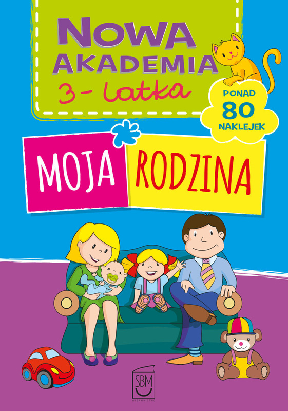 Moja rodzina. Nowa akademia 3-latka, Opracowanie zbiorowe