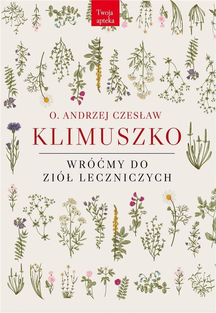 Wróćmy do ziół leczniczych - o. Andrzej Czesław Klimuszko