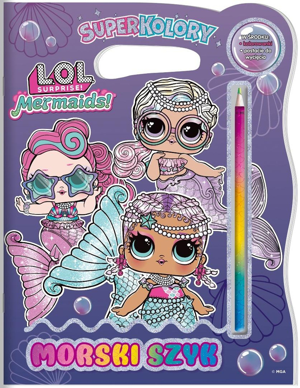 L.O.L. Surprise! Superkolory Morski szyk, praca zbiorowa