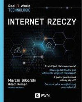 Internet rzeczy - Marcin Sikorski, Roman Adam