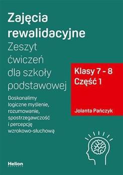 Zajęcia rewalidacyjne. Zeszyt ćw. SP kl. 7-8 cz.1, Jolanta Pańczyk