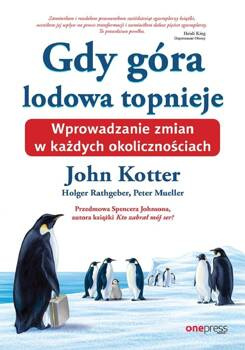 Gdy góra lodowa topnieje, John Kotter
