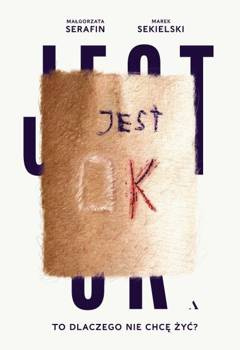 Jest OK. To dlaczego nie chcę żyć?, M. Sekielski