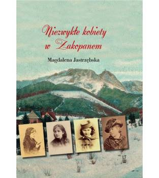 Niezwykłe kobiety w Zakopanem, Magdalena Jastrzębska
