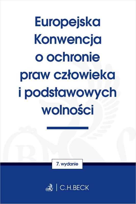 Europejska Konwencja o ochronie praw człowieka i podstawowych wolności wyd. 7, Opracowanie zbiorowe